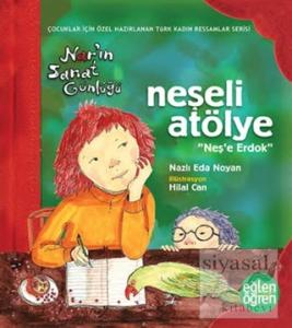Neşeli Atölye Nar'ın Sanat Günlüğü - Eğlen Öğren