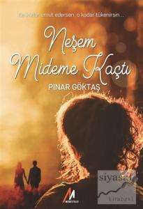 Neşem Mideme Kaçtı