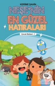 Neşe'nin En Güzel Hatıraları - Çocuk Rehberi 1