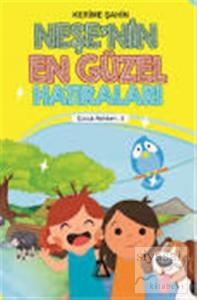 Neşe'nin En Güzel Hatıraları - Çocuk Rehberi 3