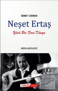 Neşet Ertaş - Medya Antolojisi