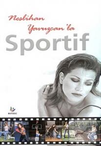 Neslihan Yavuzcan'la Sportif