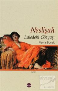 Neslişah Laledeki Gözyaşı