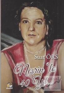 Nesrin'le 40 Yıl...
