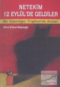 Netekim 12 Eylül'de Geldiler Bir Adamlığın Trajikomik Anıları