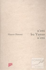N'etti Bu Yunus N'etti (Ciltli)