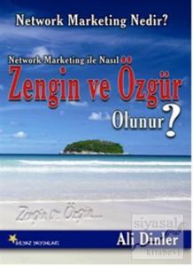 Network Marketing ile Nasıl Zengin ve Özgür Olunur?