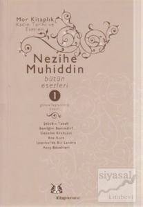 Nezihe Muhiddin Bütün Eserleri 1. Cilt