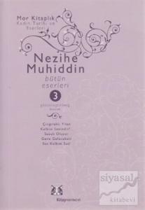Nezihe Muhiddin Bütün Eserleri 3. Cilt