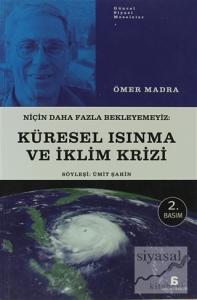 Niçin Daha Fazla Bekleyemeyiz: Küresel Isınma ve İklim Krizi