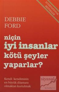 Niçin İyi İnsanlar Kötü Şeyler Yaparlar?