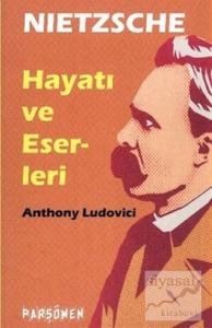 Nietzsche: Hayatı ve Eserleri