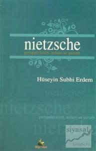 Nietzsche Perspektivizm, Anlam ve Yorum