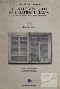Niğdeli Kadı Ahmed'in El-Veledü'ş-Şefik Ve'l-Hafidü'l-Halik'ı Cilt 2 (Ciltli)