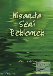 Nisanda Seni Beklemek