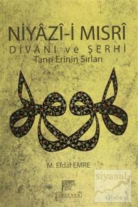 Niyazi-i Mısri Divanı ve Şerhi