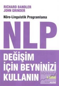 NLP: Değişim İçin Beyninizi Kullanın