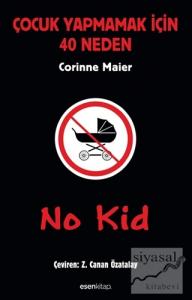 No Kid: Çocuk Yapmamak İçin 40 Neden