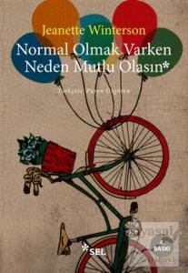 Normal Olmak Varken Neden Mutlu Olasın