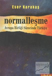 Normalleşme Avrupa Birliği Sürecinde Türkiye