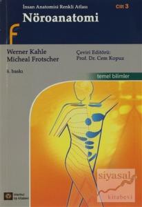 Nöroanatomi - İnsan Anatomisi Renkli Atlası Cilt : 3
