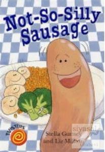 Not-So-Silly Sausage