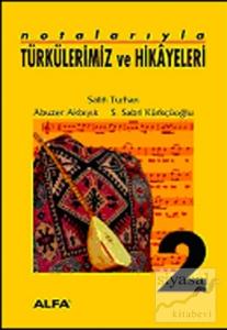Notalarıyla Türkülerimiz ve Hikayeleri 2. Kitap