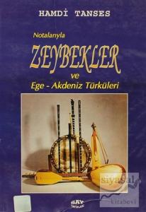 Notalarıyla Zeybekler ve Ege-Akdeniz Türküleri
