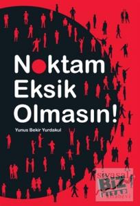 Noktam Eksik Olmasın!