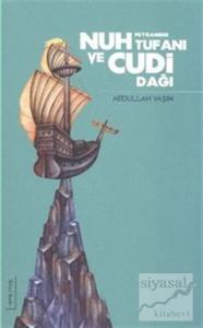 Nuh Peygamber Tufanı ve Cudi Dağı