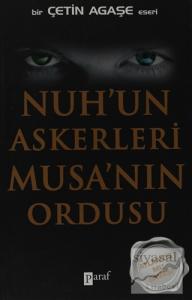 Nuh'un Askerleri Musa'nın Ordusu Nuh'un Askerleri Musa'nın Ordusu