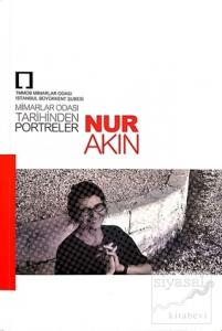 Nur Akın: Mimarlar Odası Tarihinden Portreler