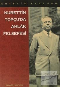 Nurettin Topçu'da Ahlak Felsefesi