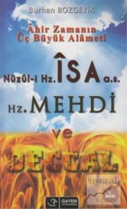 Nüzul-i Hz. İsa (a.s) - Hz. Mehdi ve Deccal
