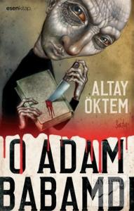 O Adam Babamdı