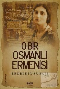 O Bir Osmanlı Ermenisi