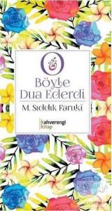 O Böyle Dua Ederdi