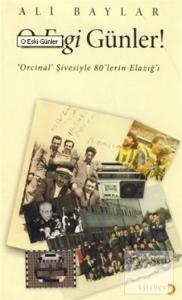 O Esgi Günler!