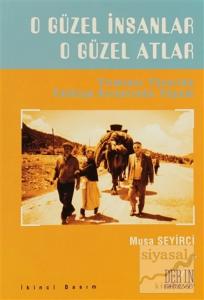 O Güzel İnsanlar O Güzel Atlar