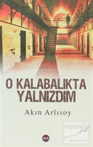 O Kalabalıkta Yalnızdım