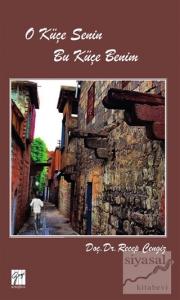 O Küçe Senin Bu Küçe Benim