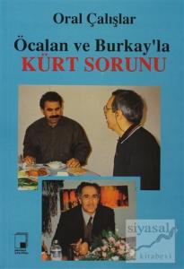 Öcalan ve Burkay'la Kürt Sorunu