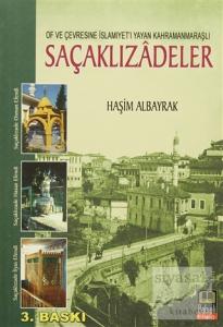 Of ve Çevresine İslamiyeti Yayan Kahramanmaraşlı Saçaklızadeler