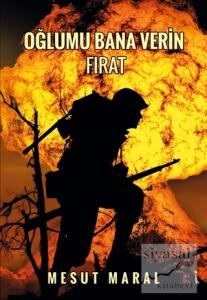Oğlumu Bana Verin Fırat