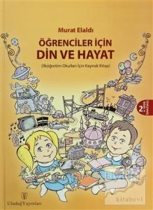Öğrenciler İçin Din ve Hayat (Ciltli)