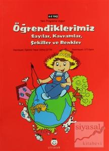 Öğrendiklerimiz Sayılar, Kavramlar, Şekiller ve Renkler (4-5 Yaş)