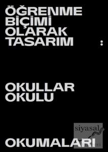Öğrenme Biçimi Olarak Tasarım: Okullar Okulu Okumaları