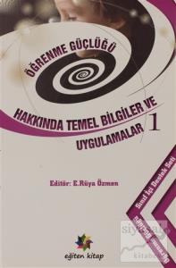 Öğrenme Güçlüğü Hakkında Temel Bilgiler ve Uygulamalar 1
