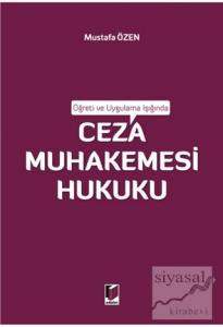 Öğreti ve Uygulama Işığında Ceza Muhakemesi Hukuku (Ciltli)