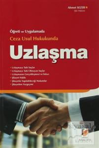 Öğreti ve Uygulamada Ceza Usul Hukukunda Uzlaşma